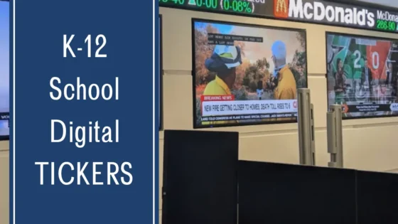 K-12 School Digital Tickers by Rise Display.